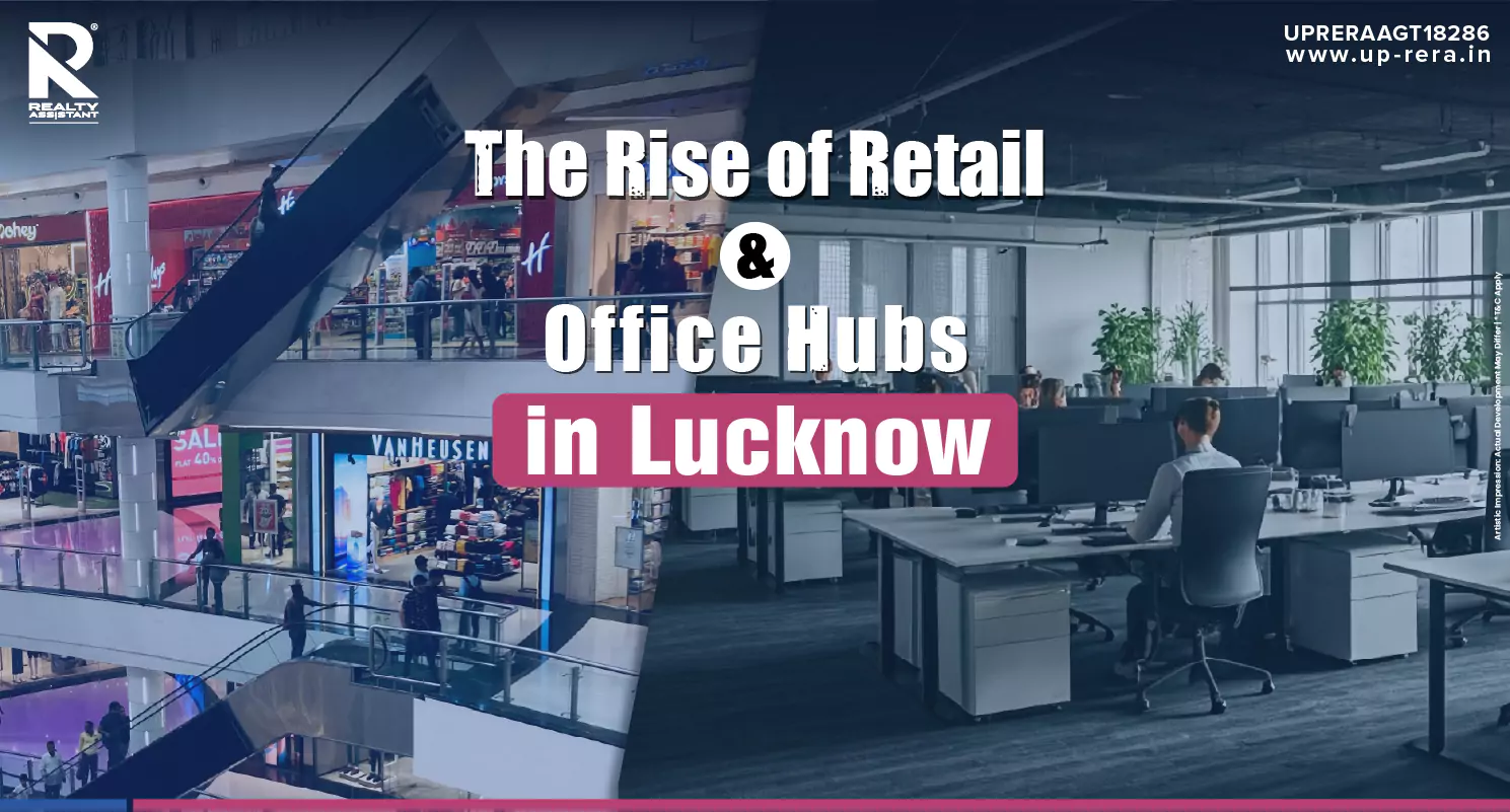 Retail Or Office Spaces: Where Will You Invest in Lucknow?