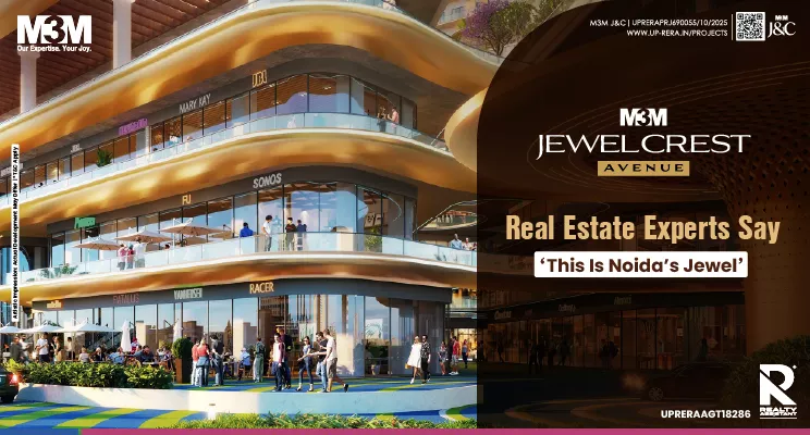 Why M3M Jewel Crest Avenue Lives Up to the Hype