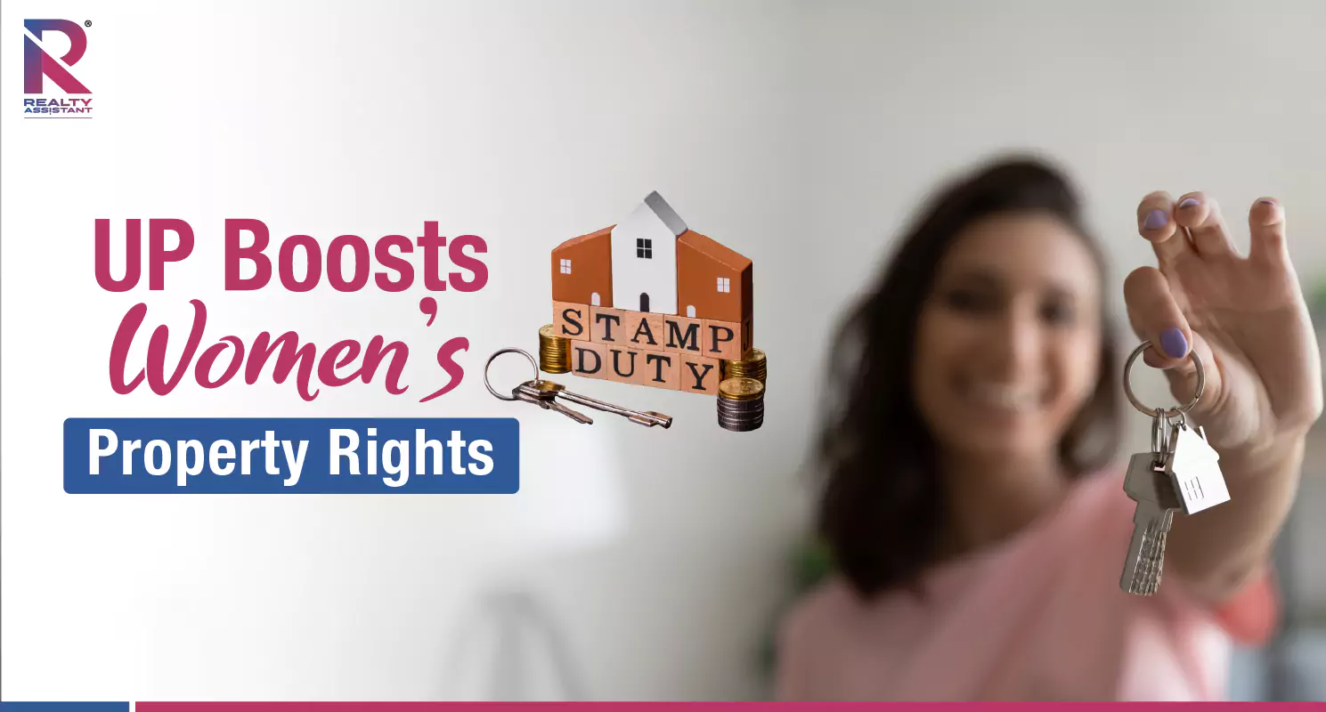 Women Property Buyers in UP to Get Bigger Stamp Duty Benefits