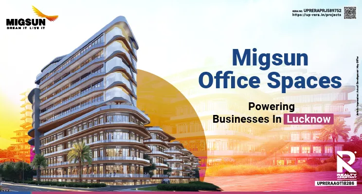 Migsun Office Spaces Near Medanta: Lucknow’s Business Magnets