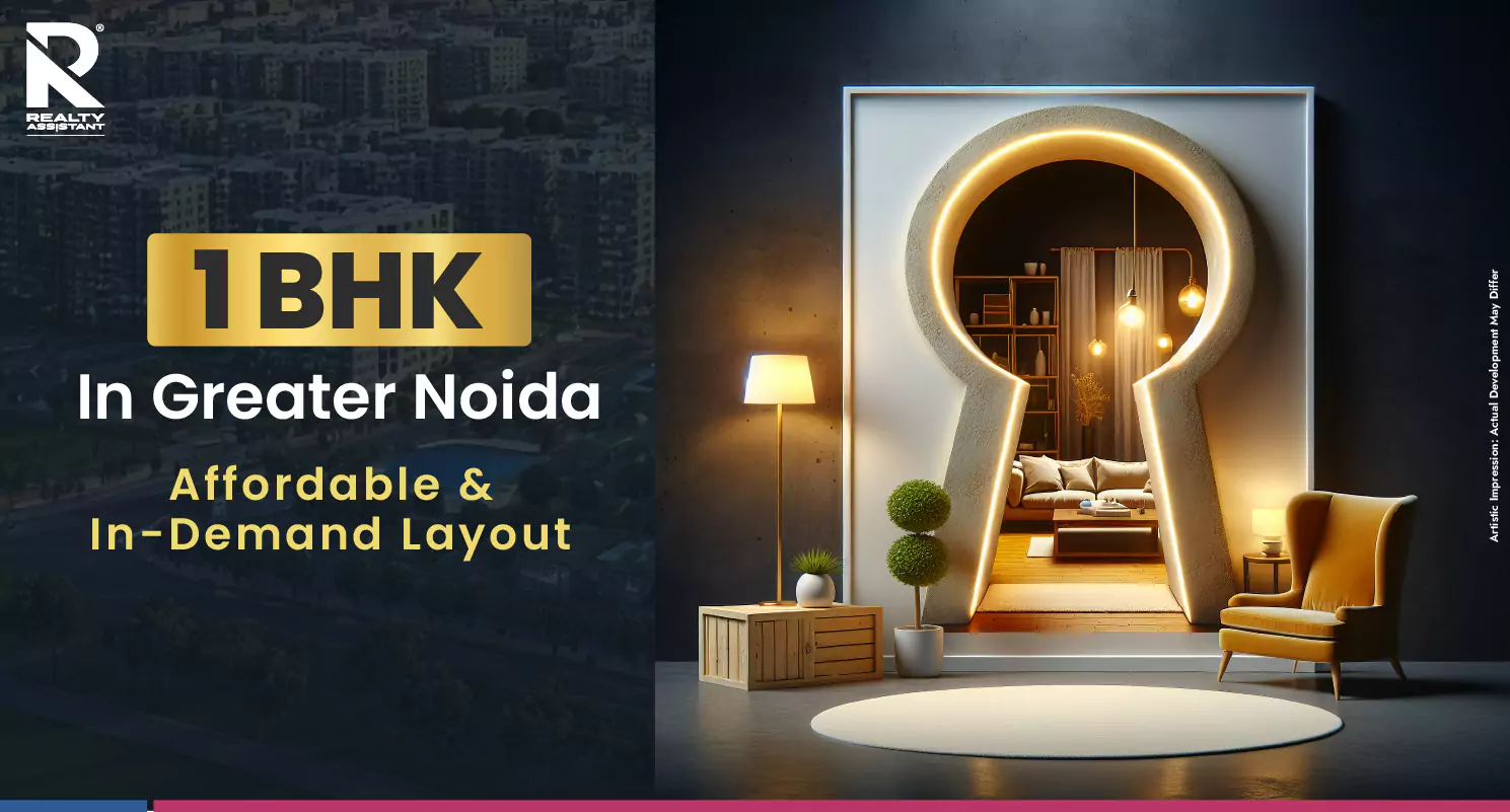 1 BHK In Greater Noida: Affordable & In Demand Properties