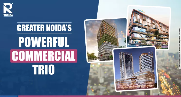 3 Mixed-Use Commercial Icons Shaping Greater Noida's Real Estate