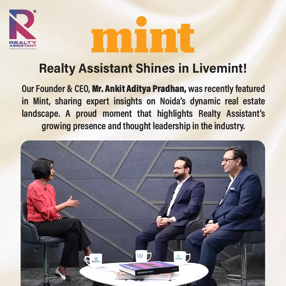 Realty Assistant in Livemint | Noida’s Real Estate Boom Unfolds